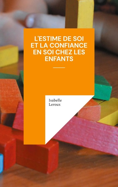 Isabelle Leroux | L'estime De Soi Et La Confiance En Soi Chez Les Enfants | Buch-image