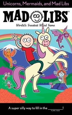 Unicorns Mermaids and Mad Libs by Billy Merrell PAPERBACK 9780399544224