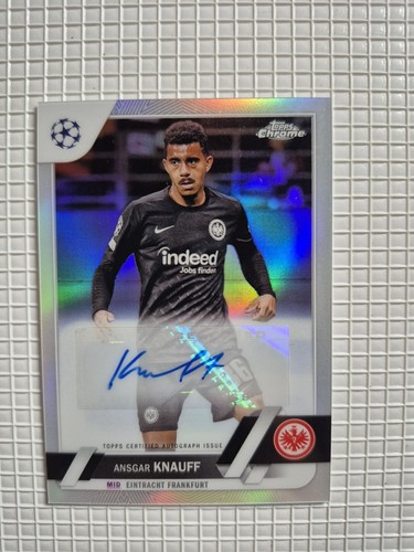 2022-23 Topps Chrome UEFA ANSGAR KNAUFF Auto Chrome Ref Eintracht Frankfurt