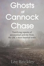 Lee Brickley Ghosts of Cannock Chase (Paperback)
