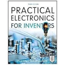Practical Electronics for Inventors, Third Edition by Paul Scherz and Simon Monk