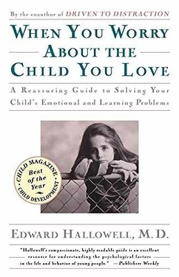 When You Worry About the Child - Paperback, by Hallowell Edward M. - Very Good x