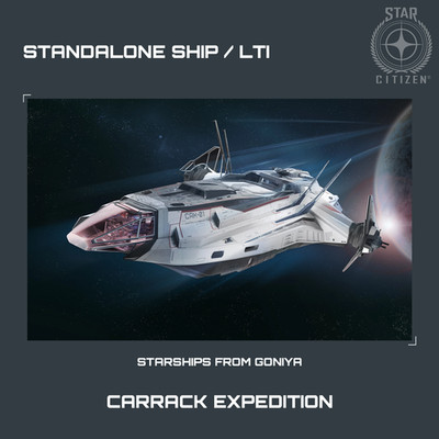 STAR CITIZEN - CARRACK EXPEDITION - LTI - CCU'd - (Lebenslange Versicherung)