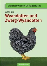 Wyandotten und Zwerg-Wyandotten | Armin Six | Taschenbuch | 96 S. | Deutsch