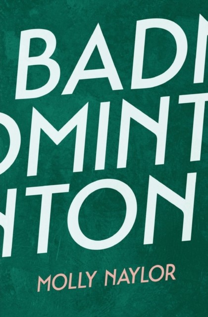 Badminton by Molly Naylor (Paperback Book)