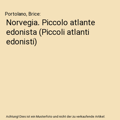 Norvegia. Piccolo atlante edonista [Piccoli atlanti edonisti], Portolano, Brice