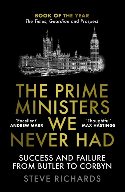 The Prime Ministers We Never Had: Success and Failure from Butler to Corbyn - Image 6