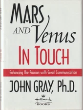 Mars and Venus in Touch Enhancing the Passion with Great Communication John Gray