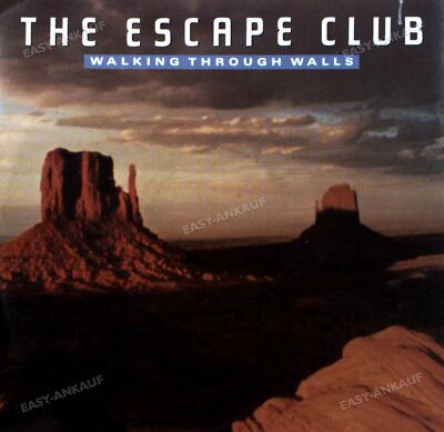 The Escape Club - Walking Through Walls / Standing On A Bridge 7in 1989 .