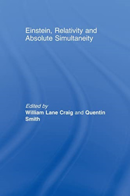 Einstein, Relativity and Absolute Simultaneity - Paperback NEW Quentin Smith ( M