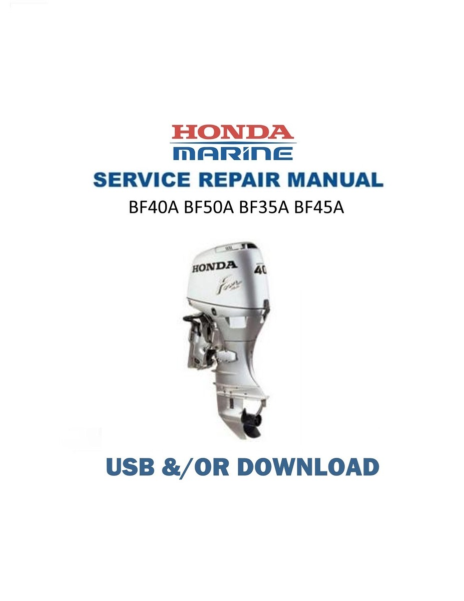 Honda BF40A BF50A BF35A BF45A Outboard Motor Service Manual | USB