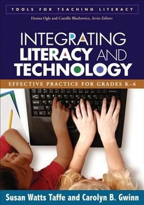 Integrating Literacy and Technology : Effective Practice for Grad