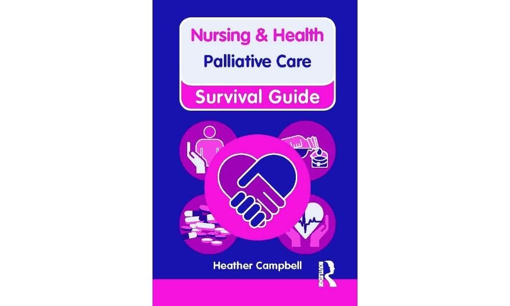 Nursing & Health Survival Guide: Palliative Care (Nursing and He