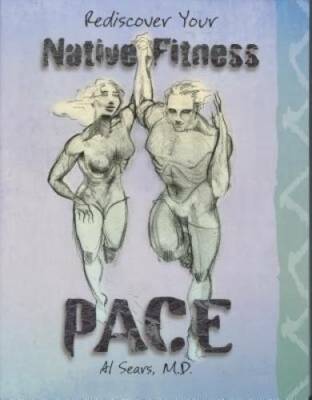 PACE: Rediscover Your Native Fitness - Paperback By Al Sears - GOOD