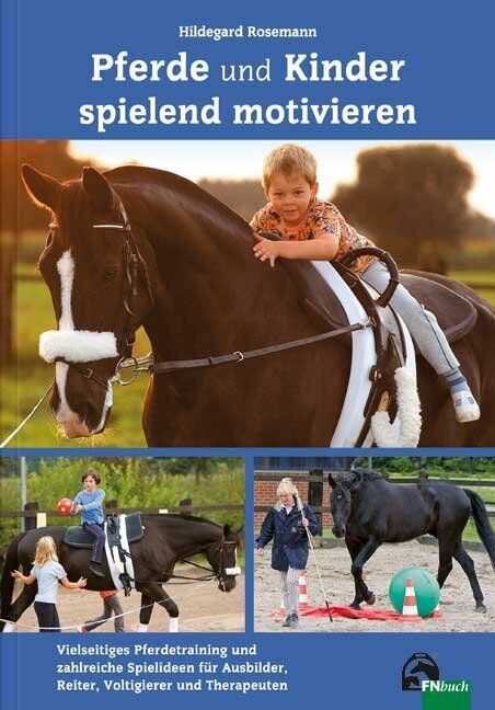 Thumbnail - Kinder Und Pferde Spielend Motivieren | Hildegard Rosemann | 2016 |