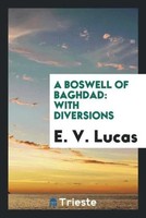 E. V. Lucas | A Boswell Of Baghdad | Taschenbuch | Englisch (2017)