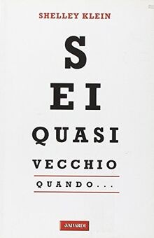Sei quasi vecchio quando... von Klein, Shelley | Buch | Zustand gut