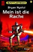 Battletech 55: Mein ist die Rache von Nystul, Bryan | Buch | Zustand sehr gut