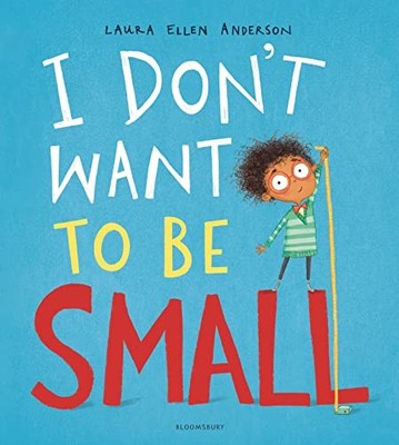 I Don't Want to be Small by Anderson, Laura Ellen 1408894068 FREE Shipping