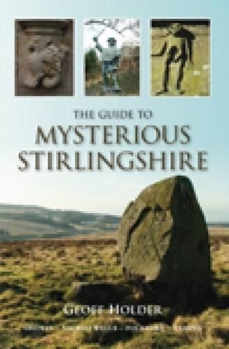 The Guide to Mysterious Stirlingshire by Geoff Holder - - Image 2
