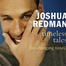 Timeless Tales(for Changing Times) von Redman,Joshua | CD | Zustand sehr gut - Bild 1 von 1
