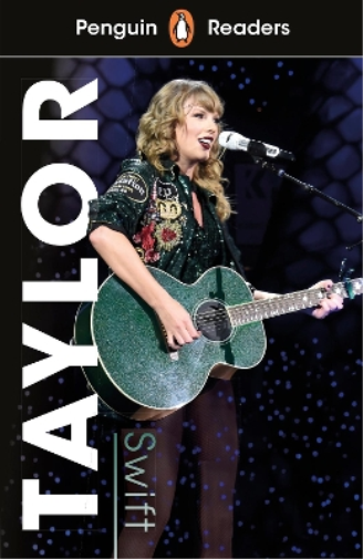 Penguin Readers Level 1: Taylor Swift (ELT Graded Reader) (Tascabile)