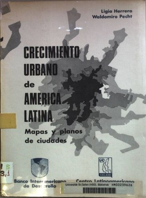 Crecimiento urbano de America Latina: Mapas y planos de ciudades. Herrera, Ligia