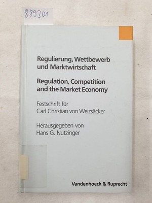 Regulierung, Wettbewerb und Marktwirtschaft / Regulation, Competition and Market
