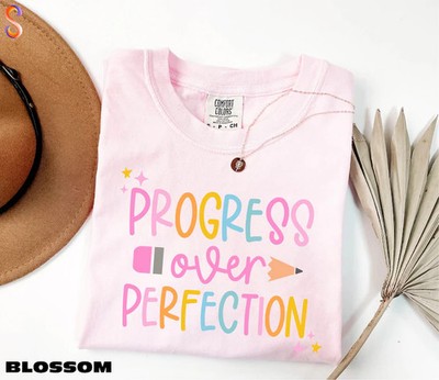 Progress Over Perfection Comfort Tee Teacher Gift Educator School