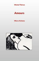 Amours Micro-Fictions Michel ThéRon Taschenbuch Fictions FranzöSisch 2023