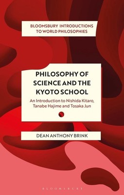 Philosophy of Science and The Kyoto School: An Introduction to Nishida Kitaro, T