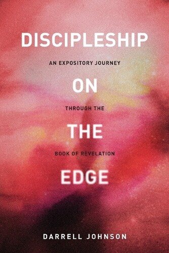 Thumbnail - Darrell W Johnson Discipleship On The Edge (taschenbuch) (us Import)