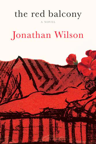 The Red Balcony by Jonathan Wilson: New