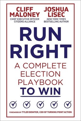 Run Right: A Complete Election Playbook to Win by Cliff Maloney Hardcover Book