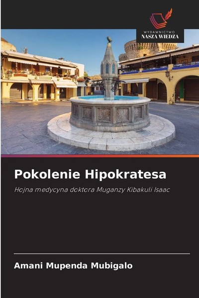 Amani Mupenda Mubigalo | Pokolenie Hipokratesa | Taschenbuch | Polnisch (2025)-image