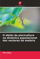 O Efeito Da Piscicultura Na DinâMica Populacional Dos Vectores Da MaláRia Nina