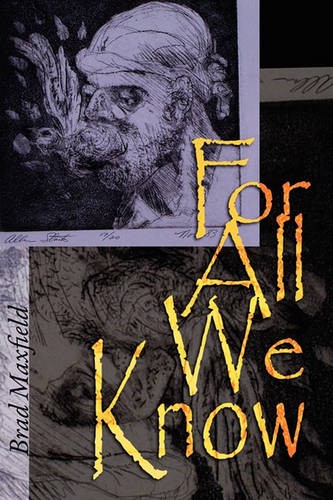 For All We Know Maxfield Paperback John Wiley & Sons 9781935218203