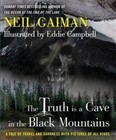 The Truth Is a Cave in the Black Mountains by Neil Gaiman (Hardback, 2014)