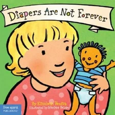 Diapers Are Not Forever (Board Book) (Best Behavior Series) - Board book - GOOD