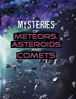 Mysteries of Meteors, Asteroids and Comets Childrens School Study Space Science
