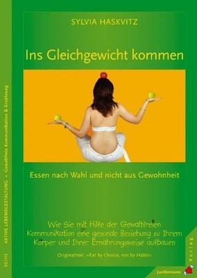 Ins Gleichgewicht kommen: Essen nach Wahl und nicht aus Buch Junfermann Verlag
