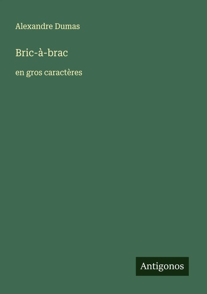 Bric-à-Brac En Gros CaractèRes Alexandre Dumas Taschenbuch FranzöSisch 2025-image