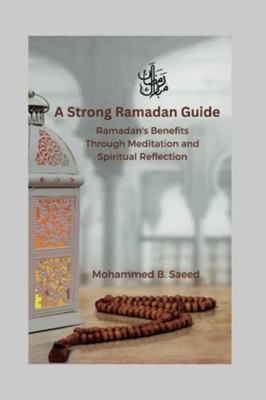 A Strong Ramadan Guide Ramadan's Benefits Through Medit -  NEW MOHAMMED. B. SA 2