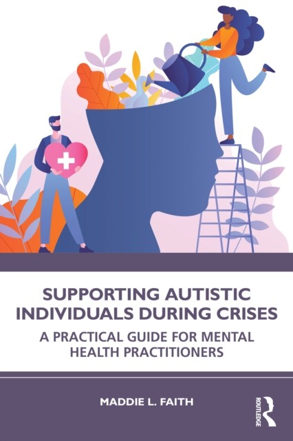 Supporting Autistic Individuals During Crises by Faith Maddie L. | PB | 2026 - Image 2