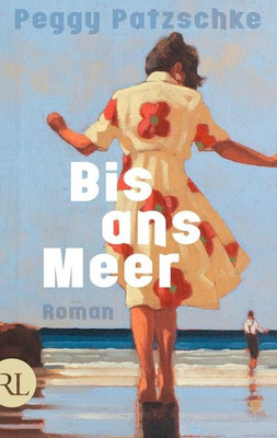 Bis ans Meer Roman