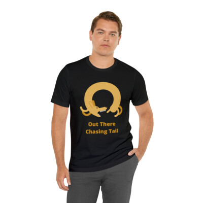 Out There Chasing Tail Funny Unisex Short Sleeve Tee