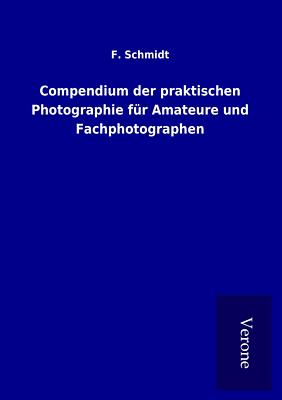 Compendium der praktischen Photographie für Amateure[...] | Buch | 9789925036950