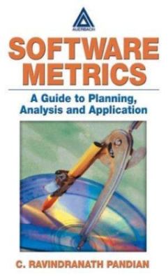 Software Metrics : A Guide to Planning, Analysis, and Application, Paperback ...