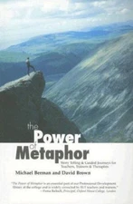 The Power of Metaphor, Michael Berman,David Brown,David. Brown,Brown, David.,Ber