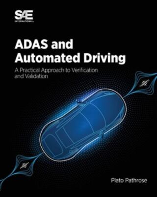 Adas And Automated Driving: A Practical Approach To Verification And Validati...